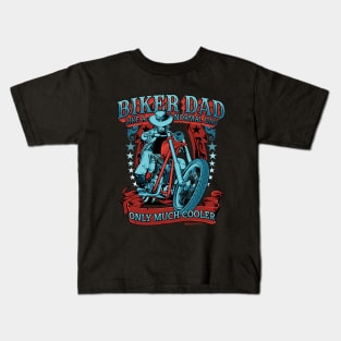 Biker dad like a normal dad only much cooler, dad gift, coolest dad Kids T-Shirt